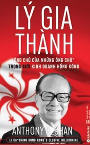 Lý Gia Thành “Ông Chủ Của Những Ông Chủ”