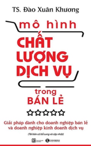 Mô Hình Chất Lượng Dịch Vụ Trong Bán Lẻ