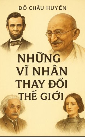 Những Vĩ Nhân Thay Đổi Thế Giới