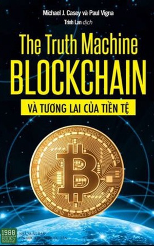 The Truth Machine: Blockchain Và Tương Lai Của Tiền Tệ